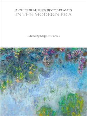 cover image of A Cultural History of Plants in the Modern Era